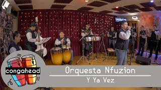 Orquesta Nfuzion perform Y Ya Ves