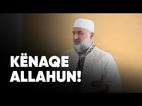 Kënaqe Allahun! - Hoxhë Fadil Musliu