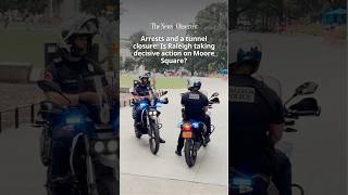 Arrests and a tunnel closure: Is Raleigh taking decisive action on Moore Square