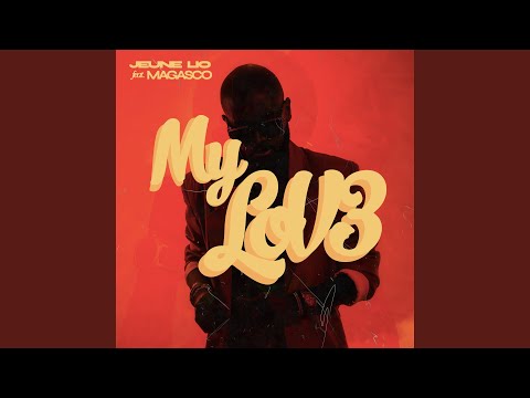 My Love (feat. Magasco)