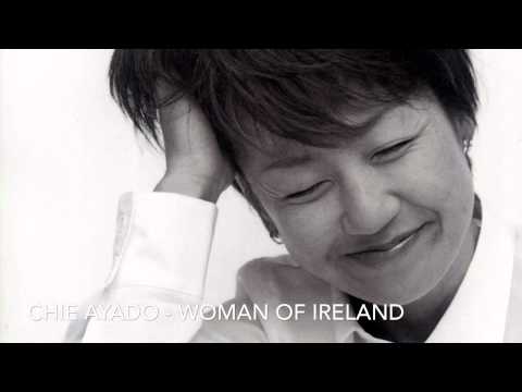 Chie Ayado - Woman Of Ireland