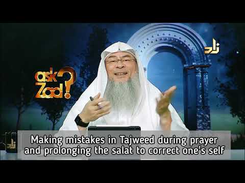 Making mistakes in Tajweed during prayer & Repeating & Prolonging salah to correct oneself Assimalha