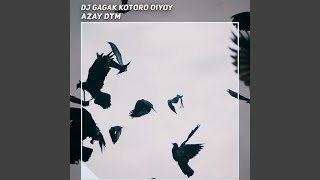 Download lagu Dj Gagak Kotoro Oiyoy mp3