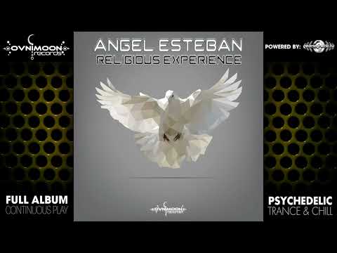 Angel Esteban - Religious Experience (ovniep181/Geomagnetic Records / Psytrance) :: Full Album