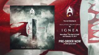 Download lagu IGNEA — Halves Rupture mp3