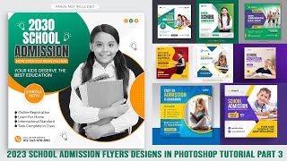 2023 School Admission Flyers Designs In Photoshop Tutorial Part 3