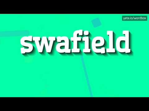SWAFIELD - HOW TO PRONOUNCE IT!?