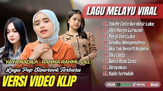Download lagu TAKDIR CINTA BERAKHIR LUKA - Yaya Nadila | JIKA HANYA GURAUAN - Rahma Rahmi || POP MELAYU TERPOPULER mp3