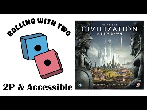 Rolling With Two: Civilization: A New Dawn