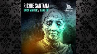Richie Santana - Ease Up (Original Mix) [ALLEANZA]
