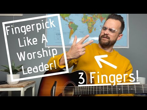 Fingerpick Like A Worship Leader ---- With Only 3 Fingers! [EASY]