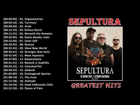 Sepultura Greatest Hits - Sepultura Best Songs - Sepultura The Best Tracks
