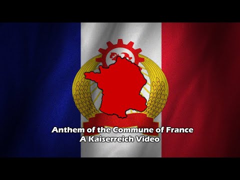 Kaiserreich - Anthem of the Commune of France - Hoi4