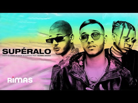 Lyanno, Cauty, Rauw Alejandro, Subeloneo - Supéralo (Visualizer)