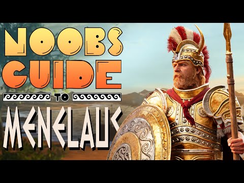 NOOB'S GUIDE to MENELAUS  |  A TOTAL WAR SAGA: Troy
