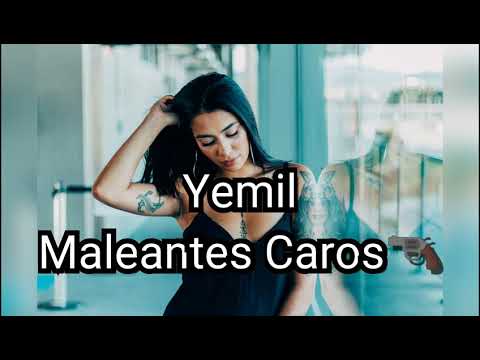 Maleantes Caros - Yemil - Letra \ Lyrics