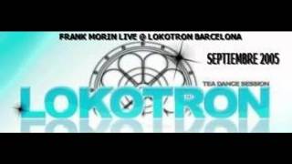 FRANK MORIN LIVE @ LOKOTRON BARCELONA (SEPTIEMBRE 2005)
