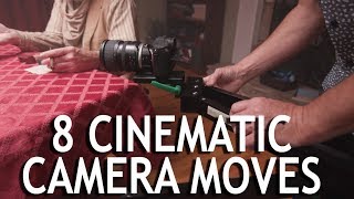 8 Cinematic Camera Moves For Video