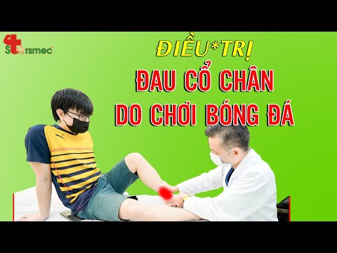 Đ.a.u cổ chân do Đá bóng - Đi.ều trị thế nào? | Bác sĩ Thể thao Nguyễn Trọng Thuỷ
