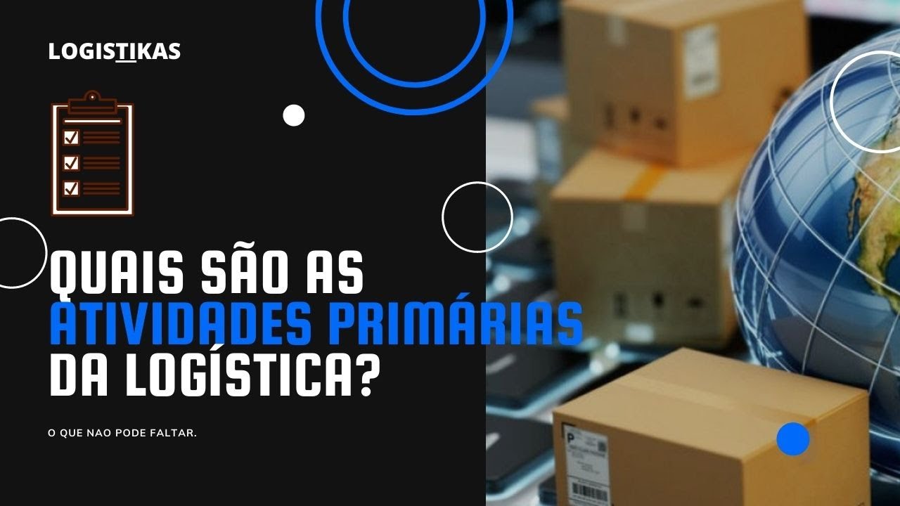 Quais são as atividades primárias da logística?