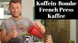 Warum ist so viel Koffein im French Press Kaffee?