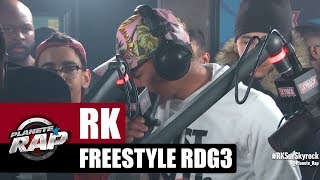 RK - Freestyle RDG3 #PlanèteRap