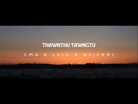 Ema D Luiz | Beichhi | Thawnthu Tawngtu. (OMV)