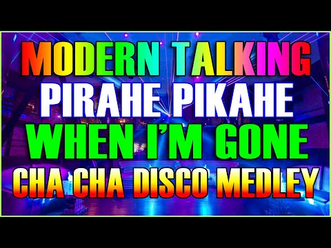 MODERN TALKING x BIRAHE PIKAHE x WHEN I'M GONE - NEW CHA CHA DISCO MEDLEY 2023
