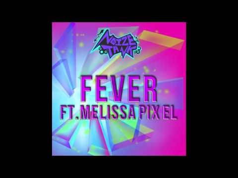 Noize Tank - Fever (ft. Melissa Pixel) [Electro House]