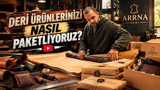 Deri Siparişlerini Nasıl Paketliyoruz? 📦 Deri Dükkânından Kargo Hazırlığı