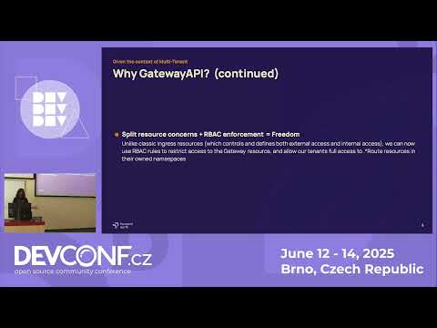 Providing secure Ingress into a multi-tenanted cluster using GatewayAPI - DevConf.CZ 2025