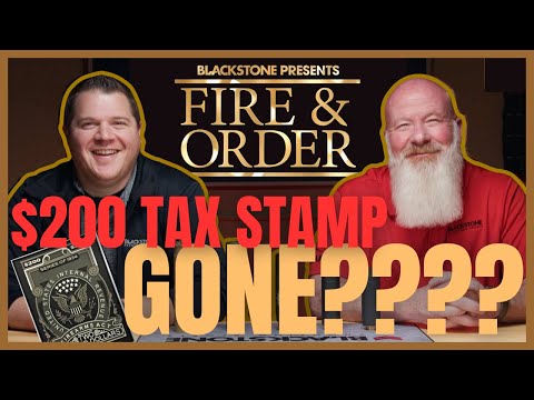 Is the $200 Suppressor Tax Stamp REALLY Gone? | Fire & Order