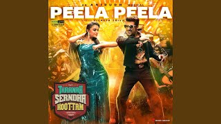 Peela Peela (From "Thaanaa Serndha Koottam")