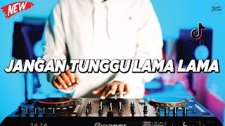 Download lagu DJ JANGAN TUNGGU LAMA LAMA || REMIX DANGDUT VIRAL TIK TOK FULLBASS TERBARU 2026 mp3