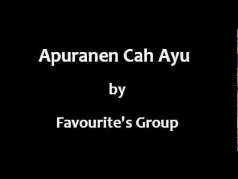 The Favourite's Group - Apuranen Cah Ayu