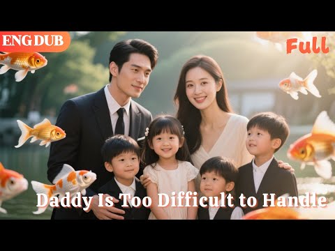 [ENG DUB]🌟Four Babies Arrive: Daddy Is Too Difficult to Handle#drama#minidrama