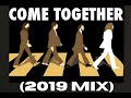THE BEATLES - "COME TOGETHER" (2019 MIX) - FAN VIDEO (HD)