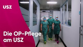 Die OP-Pflege des USZ stellt sich vor