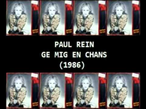 Paul Rein   Ge Mig En Chans