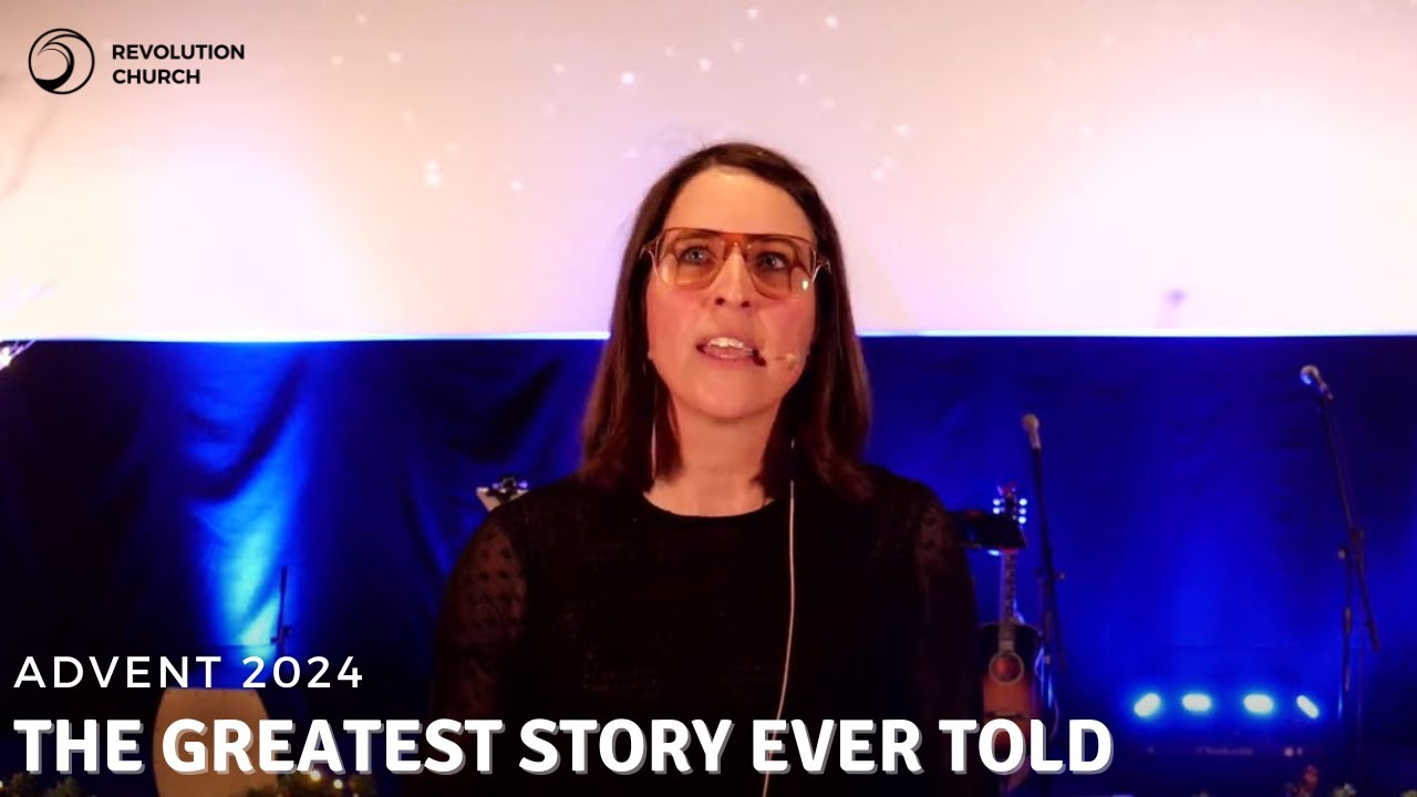 Advent 2024: The Greatest Story Ever Told