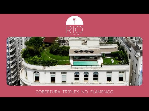 🌴 Cobertura TRIPLEX Majestuosa no Flamengo !!! Única no Rio de Janeiro.