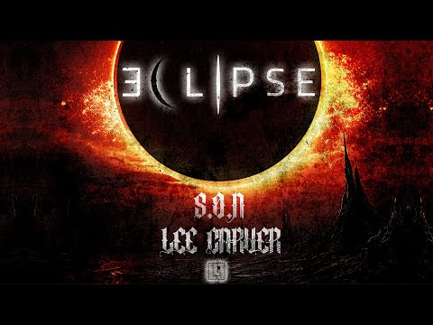S.O.N. X Lee Carver - Eclipse (OFFICIAL MUSIC VIDEO)