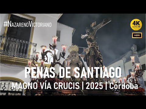 PENAS DE SANTIAGO | Magno Vía Crucis | Córdoba 2025 | AM Los Gitanos