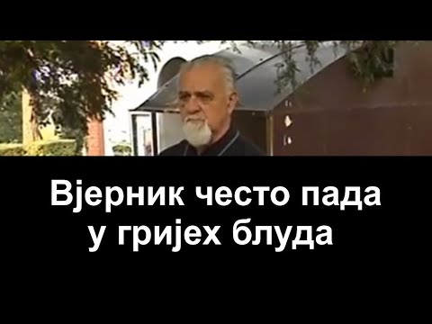 Otac Dejan Dejanović - Vjernik često pada u grijeh bluda, koji ga jako, jako smućuje
