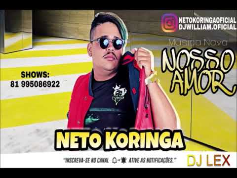 NETO KORINGA   NOSSO AMOR