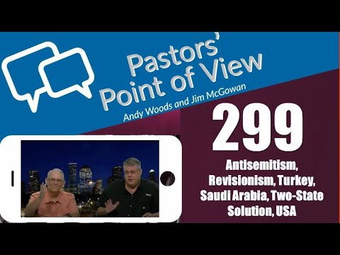 Pastors’ Point of View (PPOV) no. 299. Prophecy Update. Drs. Andy Woods & Jim McGowan. 5-3-24.