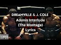 Dreamville, J. Cole - Adonis Interlude (The Montage) [lyrics]