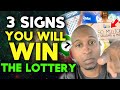3 SIGNS YOU WILL WIN THE LOTTERY