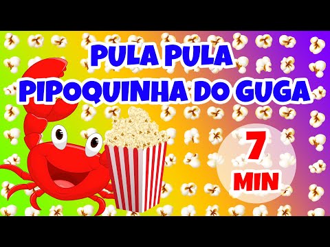 Pula Pula Pipoquinha do Guga - Giramille 7 min | Desenho Animado Musical