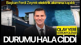 Manisa Büyükşehir Belediye Başkanı Ferdi Zeyrek'in elektrik akımına ka